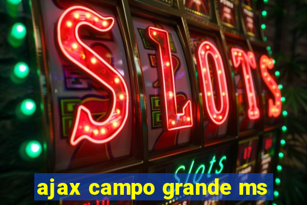 ajax campo grande ms